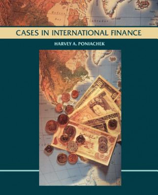 Книга Cases in International Finance Harvey A. Poniachek