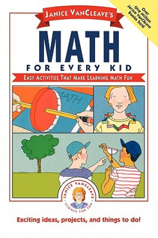 Könyv Janice VanCleave's Math for Every Kid Janice VanCleave