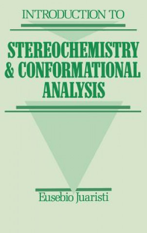Könyv Introduction to Stereochemistry and Conformational  Analysis Eusebio Juaristi