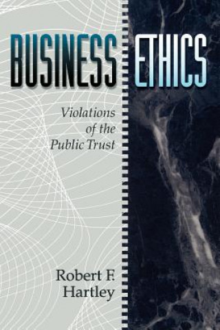 Książka Business Ethics - Violations of the Public Trust (WSE) Robert F. Hartley