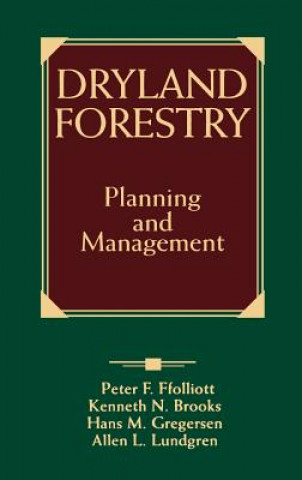 Kniha Dryland Forestry: Planning and Management Peter F. Ffolliott