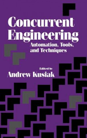 Kniha Concurrent Engineering - Automation Tools and Techniques Kusiak