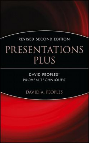 Book Presentations Plus 2e - David Peoples Techniques 2e David A. Peoples