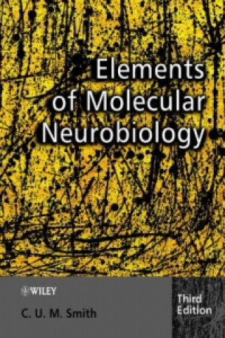 Knjiga Elements of Molecular Neurobiology 3e Christopher Smith