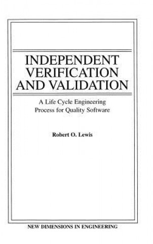Knjiga Independent Verification and Validation: Life Cycl Cycle Engineering Process for Quality Software R.O. Lewis