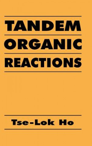 Kniha Tandem Organic Reactions Tse-Lok Ho