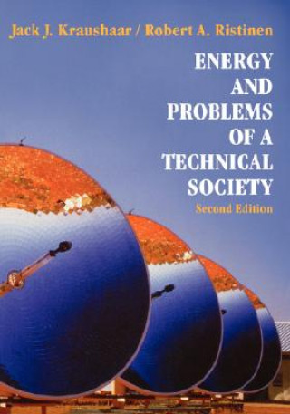 Könyv Energy and Problems of a Technical Society, 2nd Ed (Paper only) Jack J. Kraushaar
