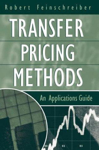 Kniha Transfer Pricing Methods - An Applications Guide Robert Feinschreiber