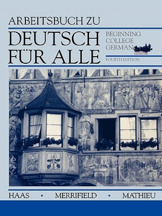 Книга Workbook to accompany Deutsch fur Alle: Beginning College German, 4e Werner Haas