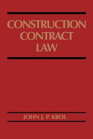 Knjiga Construction Contract Law John J.P. Krol