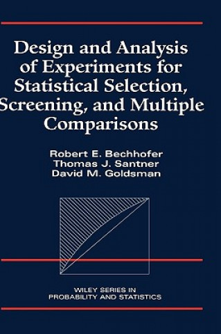 Knjiga Design and Analysis of Experiments for Statistical Screening & Multiple Comparisons Robert E. Bechhofer