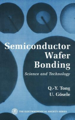 Książka Semiconductor Wafer Bonding - Science and Technology Q.Y. Tong