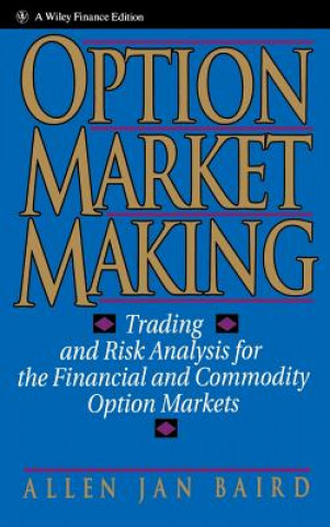 Libro Option Market Making - Trading and Risk Analysis For the Financial and Commodity Option Markets Allen Jan Baird