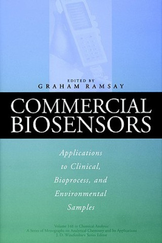 Kniha Commercial Biosensors - Applications to Clinical, Bioprocess and Environmental Samples Graham Ramsay