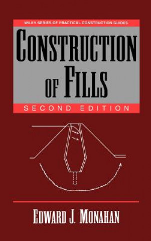 Carte Construction of Fills, 2nd Edition Edward J. Monahan