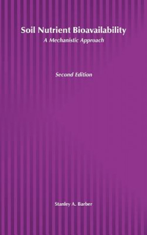 Βιβλίο Soil Nutrient Bioavailability - A Mechanistic Approach 2e Stanley A. Barber