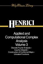 Könyv Applied and Computational Complex Analysis V 3 - Discrete Fourier Analysis-Cauchy Integrals-Construction of Conformal Maps etc Peter Henrici