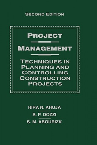 Könyv Project Management Techniques in Planning and Controlling Construction Projects 2e Hira N. Ahuja