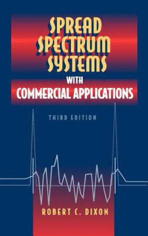 Kniha Spread Spectrum Systems - With Commercial Applications 3e Robert C. Dixon