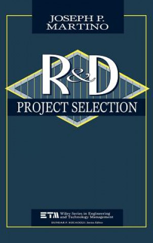 Könyv Research and Development Project Selection Joseph P. Martino