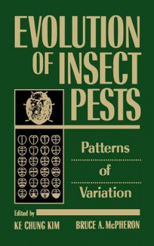 Kniha Evolution of Insect Pests - Patterns of Variation Ke Chung Kim