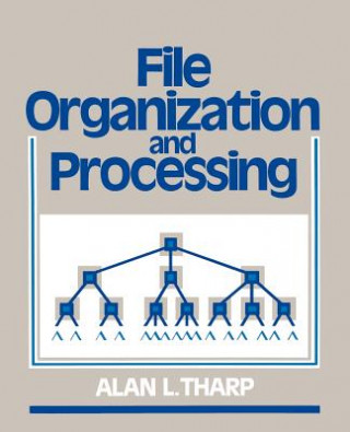 Kniha File Organization and Processing Alan L. Tharp