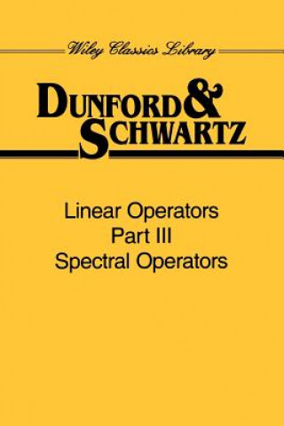 Książka Linear Operators Pt3 - Spectral Operators Nelson Dunford