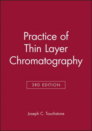 Carte Practice of Thin Layer Chromatography 3e Joseph C. Touchstone