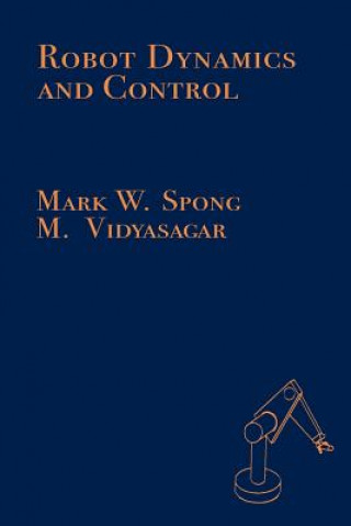 Könyv Robot Dynamics and Control Mark W. Spong