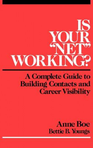 Book Is Your "Net" Working? Anne Boe