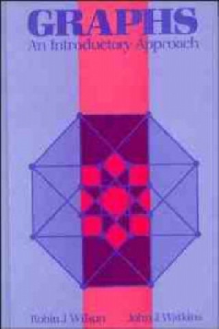 Könyv Graphs - An Introductory Approach - A First Course  in Discrete Mathematics (WSE) Robin J. Wilson