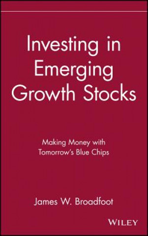 Carte Investing in Emerging Growth Stocks James W. Broadfoot