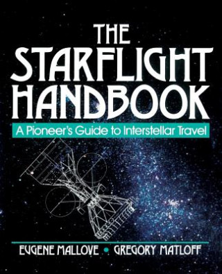 Könyv Starflight Handbook Eugene F. Mallove