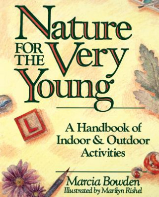 Könyv Nature for the Very Young Marcia Bowden