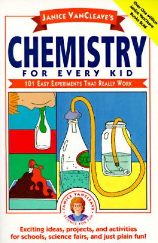 Könyv JANICE VAN CLEAVES CHEMISTRY FOR EVERY KID: ONE HU Easy Experiments That Really Work (Paper) Janice VanCleave
