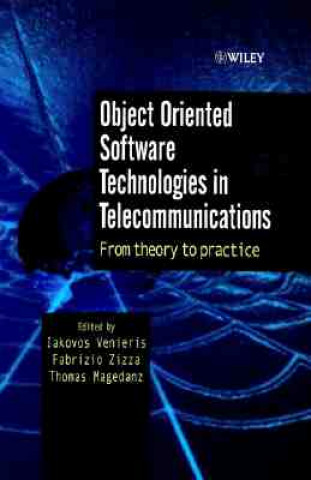 Carte Object Oriented Software Technologies in Telecommunications - From Theory to Practice Iakovos Venieris
