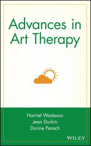 Kniha Advances in Art Therapy Harriet Wadeson