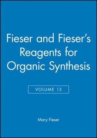 Kniha Reagents for Organic Synthesis V13 Mary Fieser