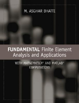 Book Fundamental Finite Element Analysis and Applications M. Asghar Bhatti