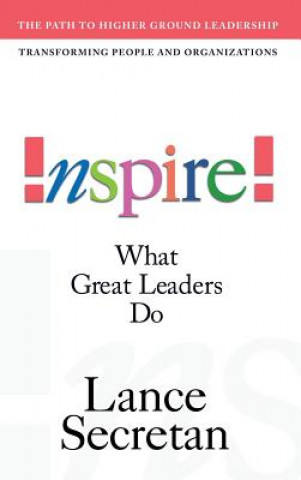 Βιβλίο Inspire! What Great Leaders Do Lance Secretan