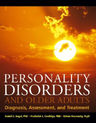 Carte Personality Disorders and Older Adults - Diagnosis, Assessment, and Treatment Daniel L. Segal