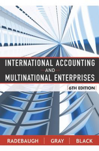 Книга International Accounting and Multinational Enterprises 6e Lee H. Radebaugh