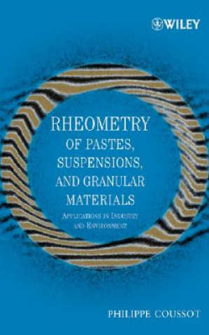 Βιβλίο Rheometry of Pastes, Suspensions and Granular Materials - Applications in Industry and Environment Philippe Coussot