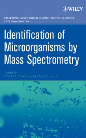 Carte Identification of Microorganisms by Mass Spectrometry Charles L. Wilkins
