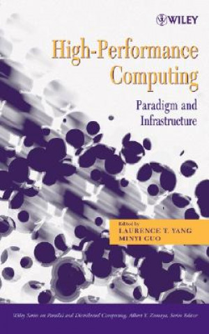 Kniha High-Performance Computing - Paradigm and Infrastructure Minyi Guo