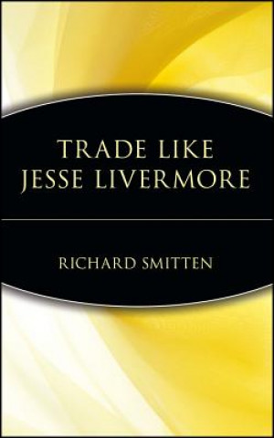Carte Trade Like Jesse Livermore Richard Smitten