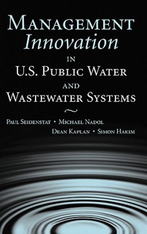 Kniha Management Innovation in U.S. Public Water and Wastewater Systems Paul Seidenstat