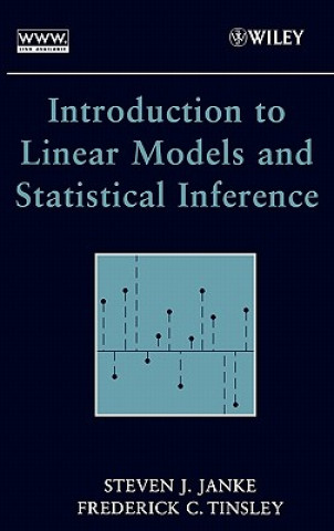 Carte Introduction to Linear Models and Statistical Inference Steven J. Janke