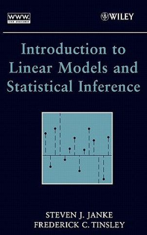 Kniha Introduction to Linear Models and Statistical Inference Steven J. Janke