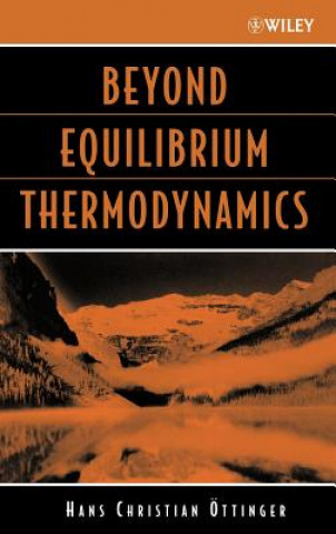 Knjiga Beyond Equilibrium Thermodynamics Hans Christian Ottinger